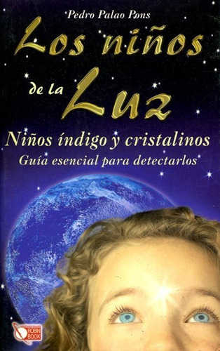 Los Niños De La Luz - Niños Índigo, Palao Pons, Robin Book