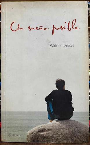 Un Sueño Posible - Walter Dresel