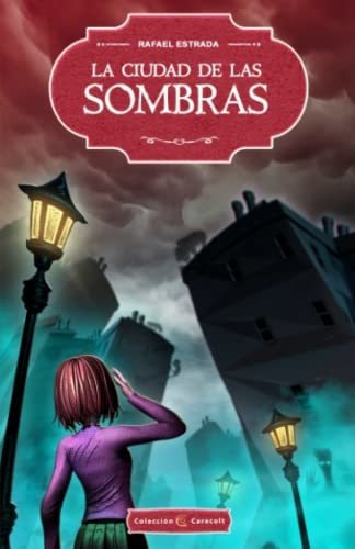 La Ciudad De Las Sombras (colección Caracolt)