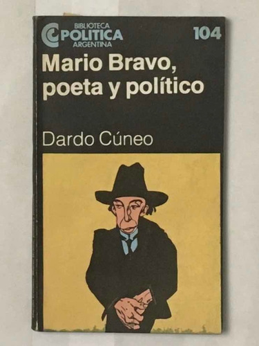 Mario Bravo Poeta Y Politico Dardo Cuneo