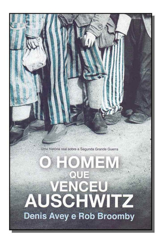 Livro O Homem Que Venceu Auschwitz