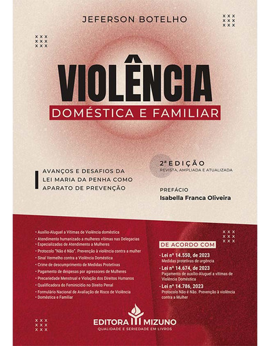 Livro Violência Doméstica E Familiar 2ª Edição | Auxílio-aluguel Lei 14.674| Protocolo Não É Não Lei 14.786 | Pagamento De Despesas Por Agressores | Medidas Protetivas De Urgência Lei 14.550