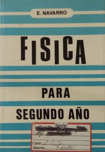 E. Navarro. Problemario De Física. 2do Año.