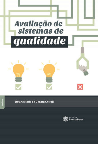 Avaliação de sistemas de qualidade, de Chiroli, Daiane Maria De Genaro. Editora Intersaberes Ltda., capa mole em português, 2016