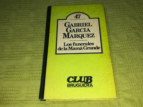 Los Funerales De Mamá Grande - Gabriel García Márquez