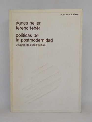 Politicas De La Postmodernidad  Heller Agnes Feher  L5