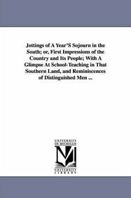 Libro Jottings Of A Year's Sojourn In The South; Or, Firs...