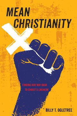 Libro Mean Christianity : Finding Our Way Back To Christ'...