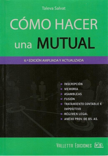 Cómo Hacer Una Mutual 6°ed Ampliada Y Actualizada