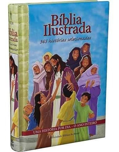 Bíblia Ilustrada 365 Histórias  Crianças Jovens Adultos