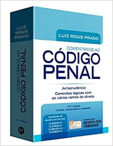 Comentários Ao Código Penal - 10ª Ed., De Luiz Regis Prado. Editora Revista Dos Tribunais Em Português