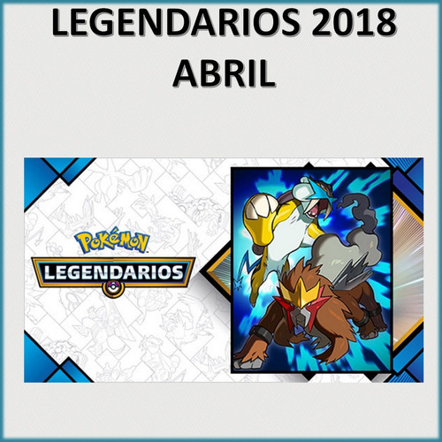 Entei Y Raikou Evento Pokemon 3ds  Legendarios 2018 Abril