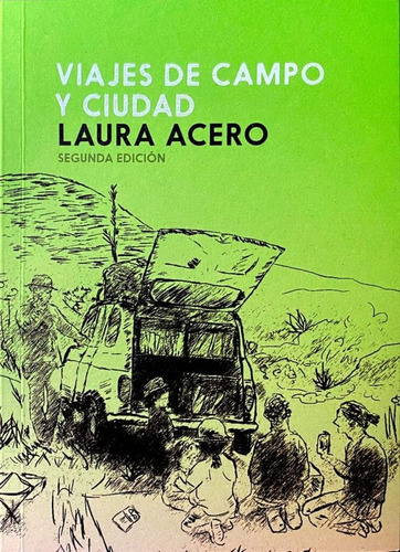 Viajes De Campo Y Ciudad - Laura Acero