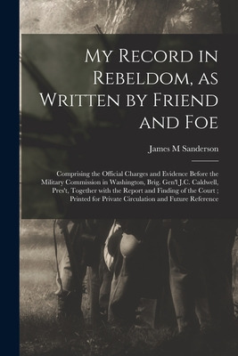 Libro My Record In Rebeldom, As Written By Friend And Foe...