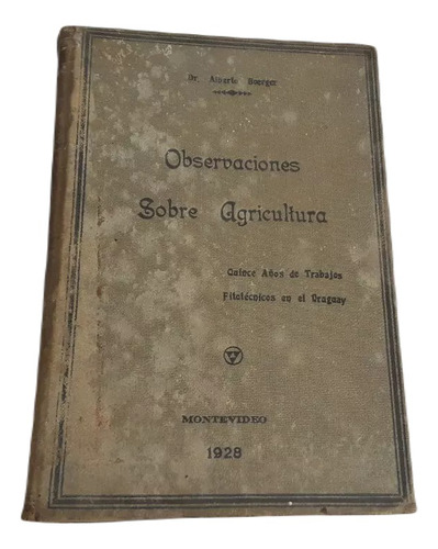 Observaciones Sobre Agricultura En Uruguay Alberto Boerger
