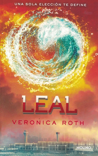 Libro Leal - Divergente 3 - Veronica Roth