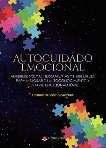 Autocuidado Emocional: Adquiere Nuevas Herramientas Y Habili