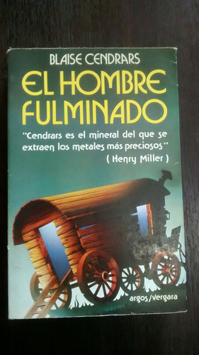 El Hombre Fulminado. B. Cendrars