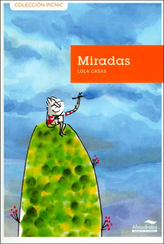 Miradas: Miradas, de Lola Casas. Serie 8415207290, vol. 1. Editorial Promolibro, tapa blanda, edición 2012 en español, 2012