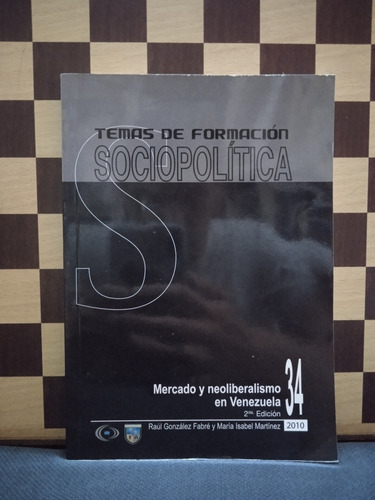 Mercado Y Neoliberalismo En Venezuela- Raúl González