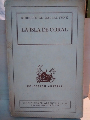 La Isla De Coral - Roberto M. Ballantyne - Colección Austral