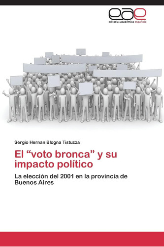 Libro: El Voto Bronca Y Su Impacto Político: La Elección