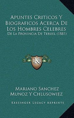 Libro Apuntes Criticos Y Biograficos Acerca De Los Hombre...