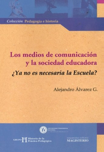 Libro Los Medios De Comunicación Y La Sociedad Educadora Ya