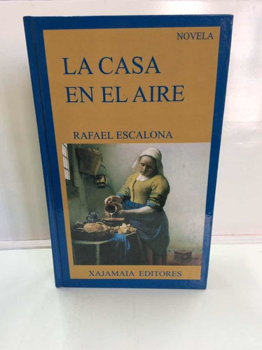 La Casa En El Aire - Rafael Escalona - Autografiado - Novela