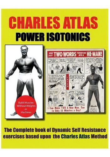 Power Isotonics Bodybuilding Course, De Charles Atlas. Editorial Birch Tree Publishing, Tapa Blanda En Inglés