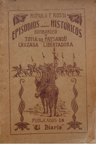 Bombardeo Y Toma Sitio De Paysandu Rossi 1923 Episodios 