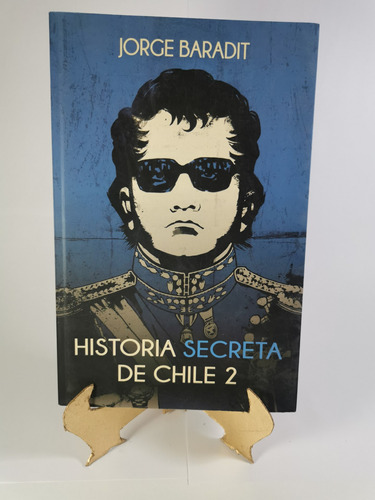 Historia Secreta De Chile 2 - Jorge Baradit