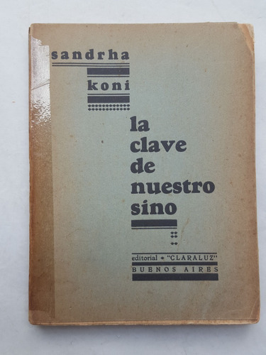 Sandra Koni La Clave De Nuestro Sino Editorial Claraluz