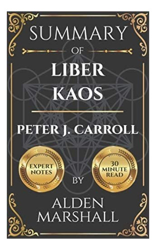 Libro: Resumen De Liber Kaos Por Peter J. Carroll