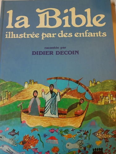 La Bible Illustrée Par Des Enfants - Decoin - Calmann Levy