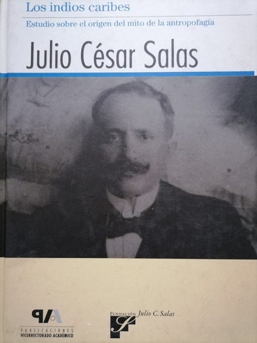 Los Indios Caribes, Julio César Salas 