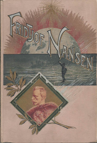  Fridtjof Nansen - 1861-1896 - Raro - 2ª Edição  1896