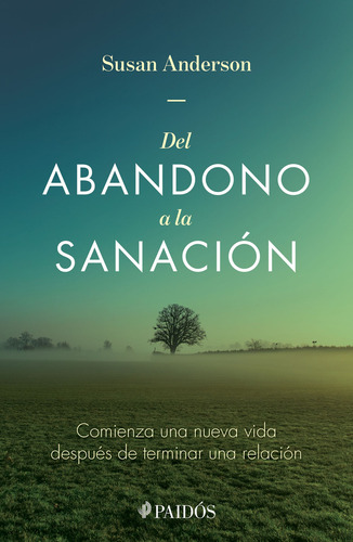 Del Abandono A La Sanación