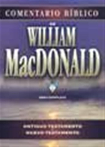 Comentario Biblico De William Macdonald - William Macdonald