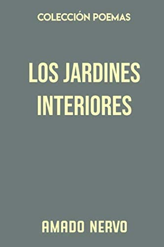 Libro: Colección Poemas. Los Jardines Interiores (edición En