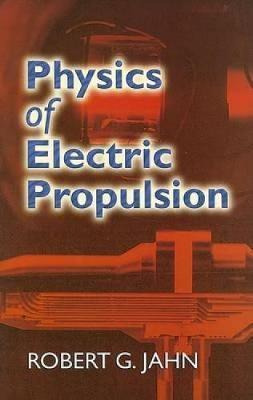 Libro Physics Of Electric Propulsion - Robert G Jahn