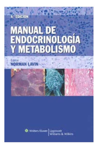 Manual De Endodrinologia Y Metabolismo 4ª Edicion, De Lavin, Norman. Editorial Lippincott Williams & Wilkins, Tapa Blanda En Español