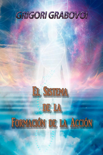 Libro El Sistema De La Formación De La Acción (spanish Editi