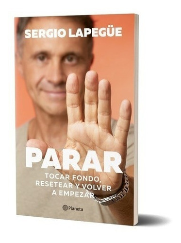 Parar Tocar Fondo Resetear - Sergio Lapegue - Planeta