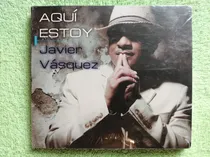 Comprar Eam Cd Javier Vasquez Aqui Estoy 2012 Fuentes Ex Grupo Niche