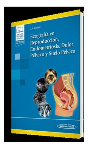 Ecografía En Reproducción, Endometriosis, Dolor Pélvico Y Su