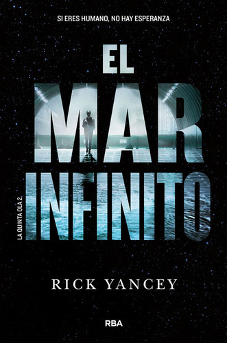 El Mar Infinito 2 / Rick Yancey