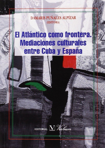 Libro: El Atlántico Como Frontera. Mediaciones Culturales En