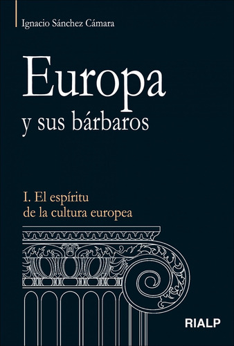 Libro Europa Y Sus Bárbaros - Sanchez Camara, Ignacio