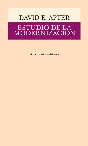 Estudio De La Modernizacion - David Apter 